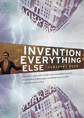 The Invention of Everything Else - Samantha Hunt