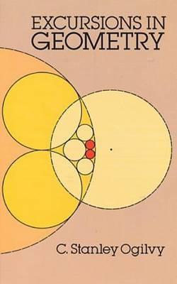 Excursions in Geometry - C. Stanley Ogilvy