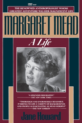 Margaret Mead: A Life - Jane Howard