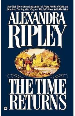 Coperta cărții 'The Time Returns - Alexandra Ripley'