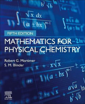 Mathematics for Physical Chemistry - Robert G. Mortimer