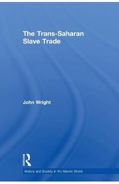 Coperta cărții 'The Trans-Saharan Slave Trade - John Wright'