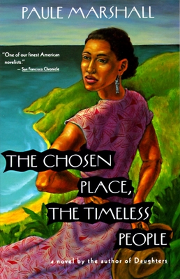 The Chosen Place, the Timeless People - Paule Marshall