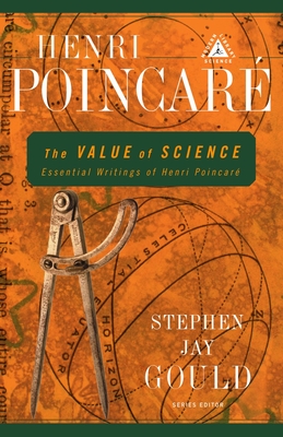 The Value of Science: Essential Writings of Henri Poincare - Henri Poincare