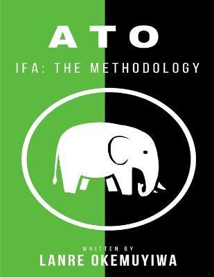 Ato, the Methodology - Lanre Okemuyiwa