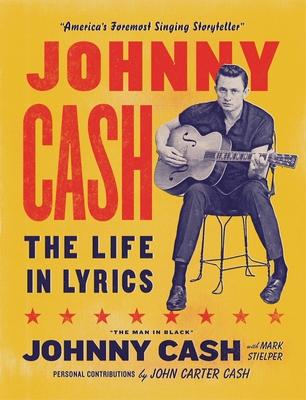 Johnny Cash: The Life in Lyrics - Johnny Cash