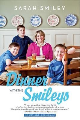 Dinner with the Smileys - Sarah Smiley