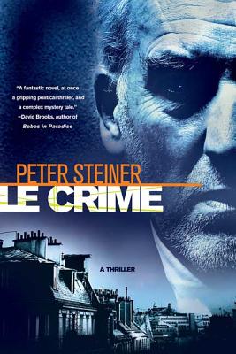 Le Crime: A Thriller - Peter Steiner