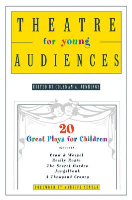 Theatre for Young Audiences: 20 Great Plays for Children - Coleman A. Jennings