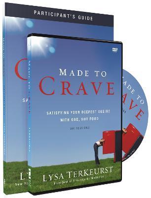 Made to Crave: Satisfying Your Deepest Desire with God, Not Food [With DVD] - Lysa Terkeurst