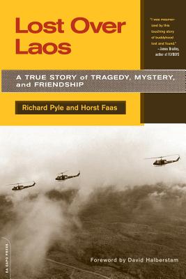 Lost Over Laos: A True Story of Tragedy, Mystery, and Friendship - Richard Pyle