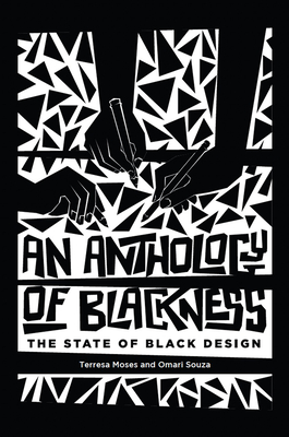 An Anthology of Blackness: The State of Black Design - Terresa Moses