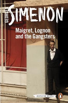 Maigret, Lognon and the Gangsters - Georges Simenon