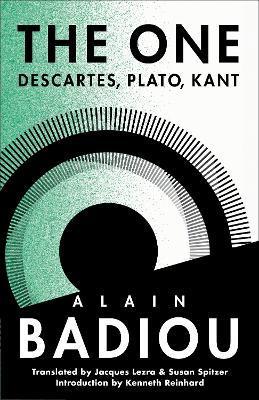 The One: Descartes, Plato, Kant, 1983-1984 - Alain Badiou