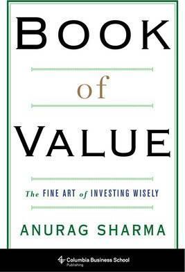 Book of Value: The Fine Art of Investing Wisely - Anurag Sharma