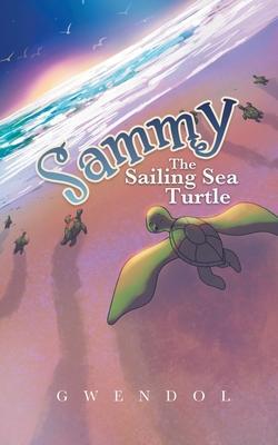 Sammy The Sailing Sea Turtle - Gwendol