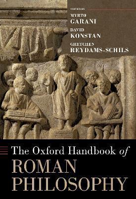 The Oxford Handbook of Roman Philosophy - Myrto Garani