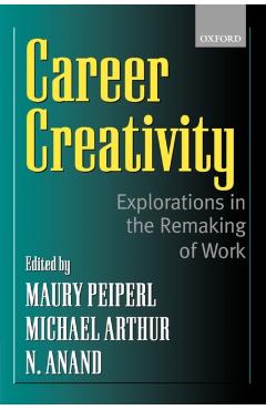 Poza produsului Career Creativity: Explorations in the Remaking of Work - Maury Peiperl