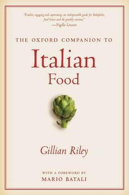The Oxford Companion to Italian Food - Gillian Riley