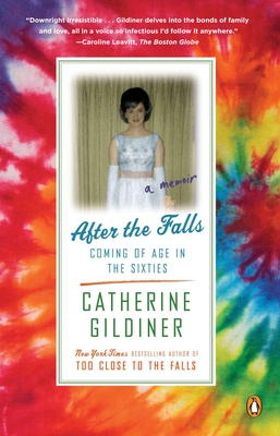 After the Falls: Coming of Age in the Sixties - Catherine Gildiner