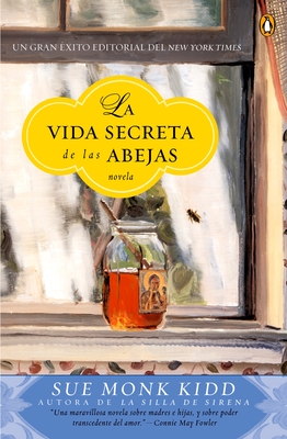 La Vida Secreta de Las Abejas: Una Novela - Sue Monk Kidd