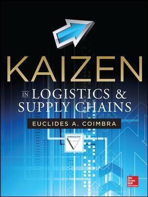 Kaizen in Logistics and Supply Chains - Euclides Coimbra
