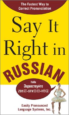 Say It Right in Russian: The Fastest Way to Correct Pronunciation Russian - Epls