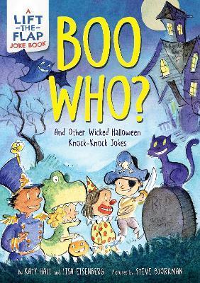 Boo Who?: And Other Wicked Halloween Knock-Knock Jokes - Katy Hall