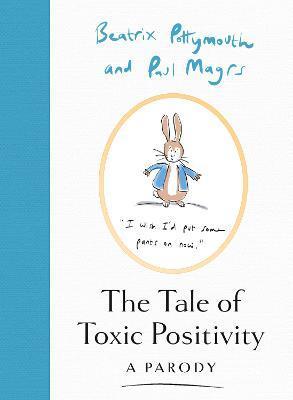 The Tale of Toxic Positivity - Beatrix Pottymouth
