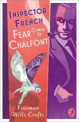 Inspector French: Fear Comes to Chalfont - Freeman Wills Crofts