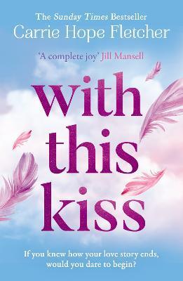 With This Kiss - Carrie Hope Fletcher