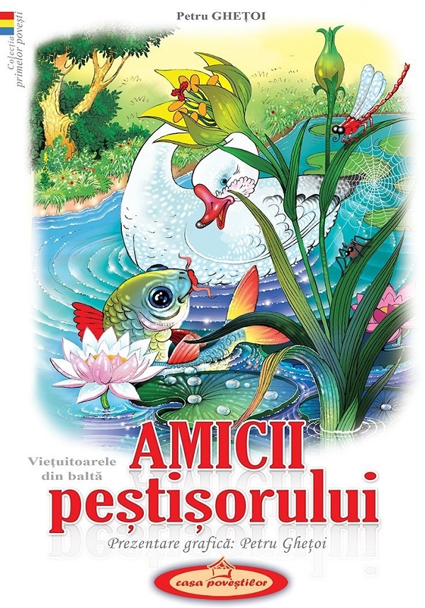 Amicii pestisorului. Vietuitoarele din balta - Petru Ghetoi