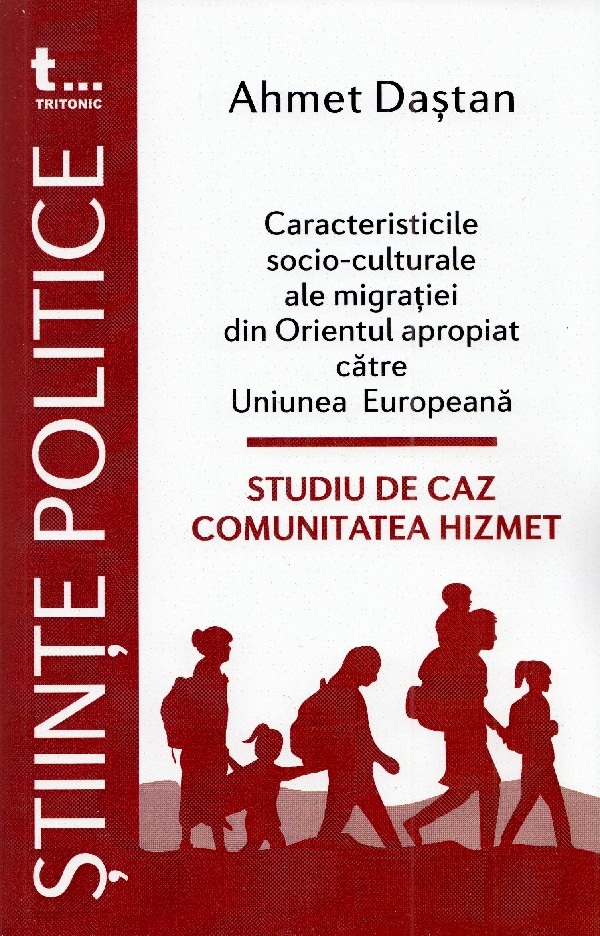 Caracteristicile socio-culturale ale migratiei din Orientul apropiat catre Uniunea Europeana - Ahmet Dastan