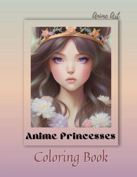 Anime Art Anime Princesses Coloring Book - Claire Reads