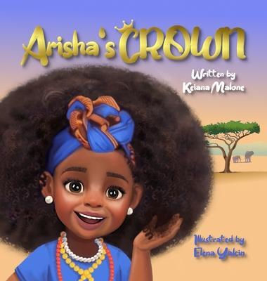 Arisha's Crown - Keiana Malone