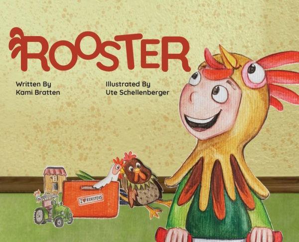 Rooster - Kami Bratten