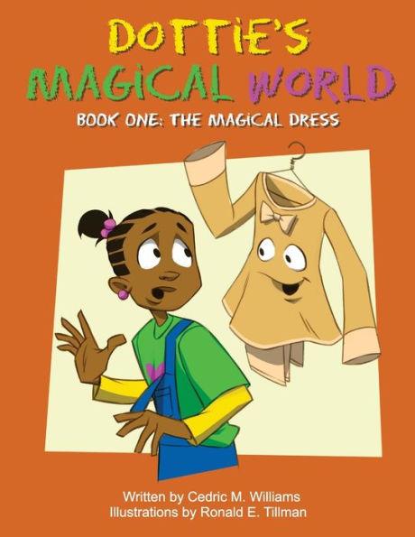 Dottie's Magical World Book 1 - Cedric M. Williams