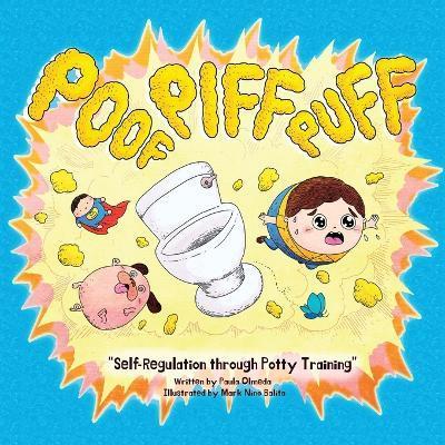 Coperta cărții 'Poof Piff Puff: Self-Regulation through Potty Training; A funny emotional regulation children's book that introduces'