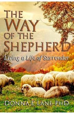 Coperta cărții 'The Way of the Shepherd: Living a Life of Surrender - Donna E. Lane'