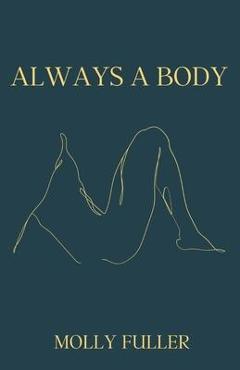 Coperta cărții 'Always a Body - Molly Fuller'