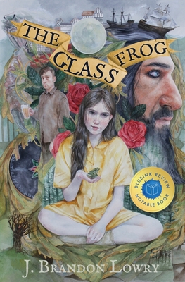 The Glass Frog - J. Brandon Lowry