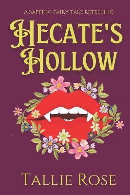 Hecate's Hollow - Tallie Rose