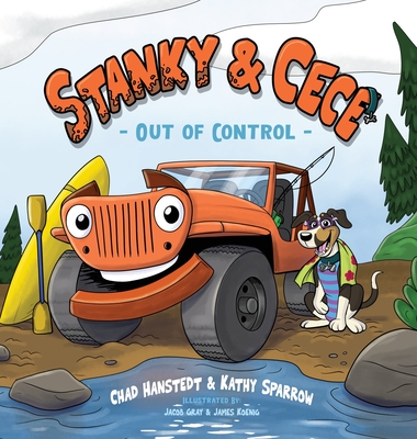 Stanky & Cece: Out of Control - Chad Hanstedt