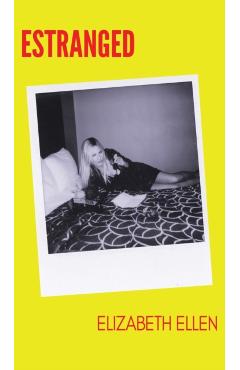 Estranged - Elizabeth Ellen