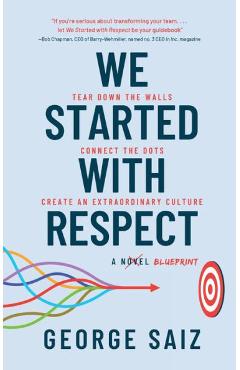 Coperta cărții 'We Started with Respect - George Saiz'