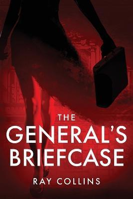 The General's Briefcase - Ray Collins