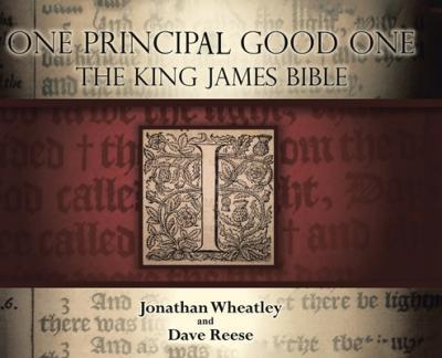 One Principal Good One: The King James Bible - Jonathan Wheatley