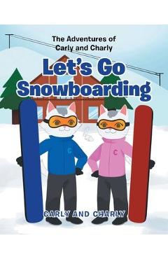 Coperta cărții 'Let's Go Snowboarding - Carly And Charly'