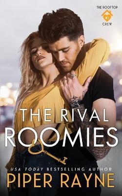 The Rival Roomies - Piper Rayne