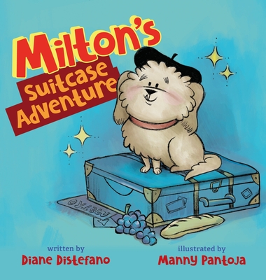 Milton's Suitcase Adventure - Diane Distefano